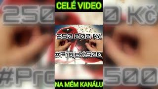 #Projekt500 : Jde tu o 250000Kč! / #nox24v
