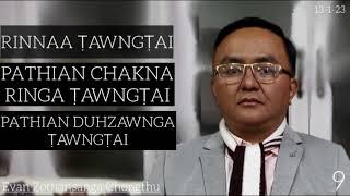 THLARAUVA TAWNGTAI DAN/PATHIAN CHAKNA RINCHHAN/PATHIAN DUH ZAWNGA TAWNGTAI/Evan Zothansanga Chongthu