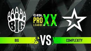 BIG vs. Complexity - ESL Pro League Season 20 - Group C