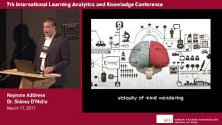 [LAK'17] May 17: Keynote - Sidney D’Mello: Multimodal Classroom Analytics