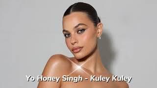 Yo Honey Singh - Kuley Kuley