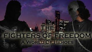 The Fighters Of Freedom Part 1