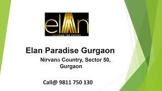 Elan Paradise Gurgaon  | Elan Nirvana Country - Sector 50