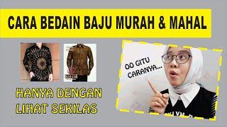 CARA MELIHAT KUALITAS & HARGA BAJU | Lihat Sekilas Bisa Tau Harga Baju?!