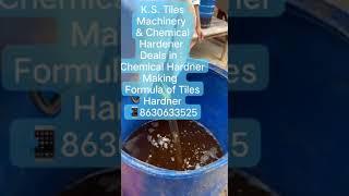 Chemical Hardener Making formula of Tiles Hardener..