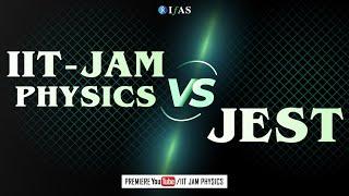 WHAT TO PRIORTIZE ?? IIT-JAM v/s JEST EXAMINATION