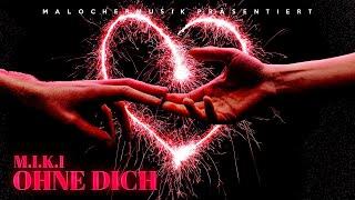 M.I.K.I - OHNE DICH (PROD. BY YENO)