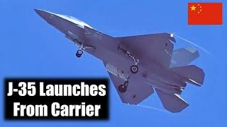 China's J-35 Stealth Fighter Takes Off From Aircraft Carrier