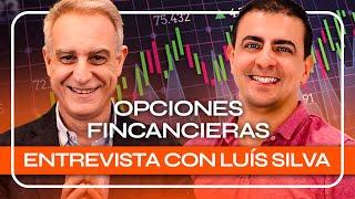 Entrevista con LUIS SILVA: Opciones financieras | Método con DIVIDENDOS de un +20%