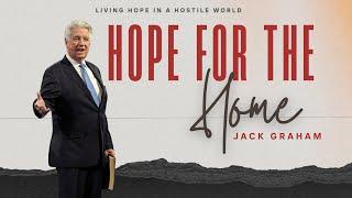 Pastor Jack Graham | Hope For The Home | Prestonwood Baptist Church | Plano Campus