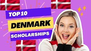 Top 10 Denmark Scholarships 2024 for International Students | Move to Denmark for free
