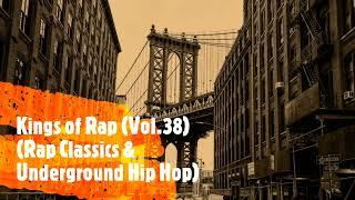 Kings of Rap (Vol.38) (Rap Classics & Underground Hip Hop)