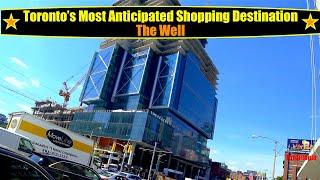 Toronto's Most Anticipated Shopping Destination - The Well [4K]