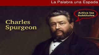 La espada de doble filo de la que habla la Biblia  - Charles Spurgeon