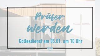 MGB Gottesdienst am 05.01.2025 - "Prüfer werden"