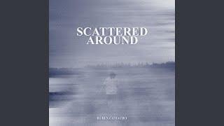 Scattered Around