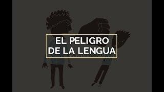 El Peligro de la Lengua - Juan Manuel Vaz