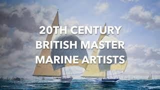 "20th Century British Master Marine Artists" Preview