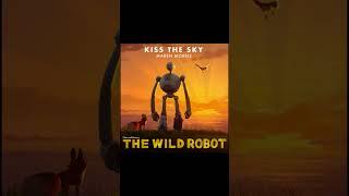 Kiss the sky from The Wild Robot by Maren Morris