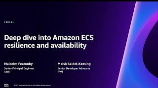 AWS re:Invent 2023 - Deep dive into Amazon ECS resilience and availability (CON401)