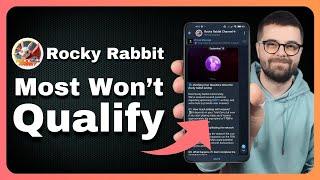 Why Most People Won't Qualify for the Rocky Rabbit Airdrop : New Criteria Revealed 