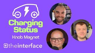 Charging Status | EV Podcast - Knob Magnet with @batchreviews