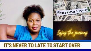 It’s never too late to start over