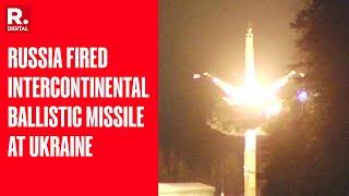 Breaking: Russia Launches Intercontinental Ballistic Missile (ICBM) in Ukraine War, Strikes Dnipro