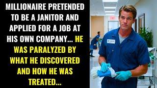 MILLIONAIRE PRETENDED TO BE A JANITOR IN HIS OWN COMPANY AND WAS SHOCKED BY WHAT HE DISCOVERED...