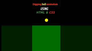 Digging Ball Animation using html & css #viralshorts #trendingshorts #maharacreativity