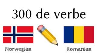 300 de verbe + Citirea și ascultarea: - Norvegiană + Română - (Vorbitor nativ)