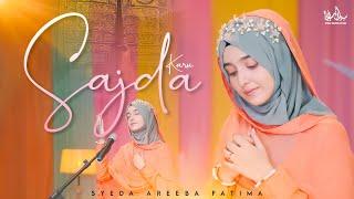 Mein Sajda Karon Ya Dil Ko | Syeda Areeba Fatima | New Heart Touching Naat 2024 | Official Video