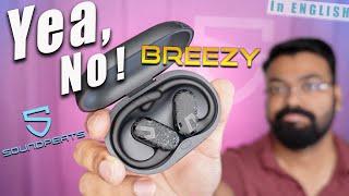 I Was Hoping For A Better Experience | Soundpeats Breezy Open Style Earphones