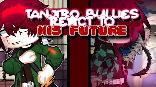 Tanjiro Kamado Bullies react to his FUTURE "ALL PART" || DEMON SLAYER ||