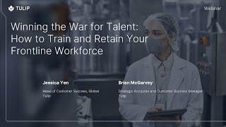 Winning the War for Talent: How to Train and Retain your Frontline Workforce