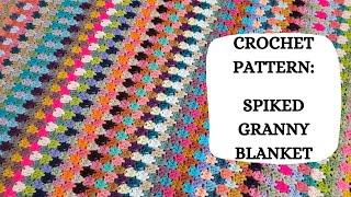 Crochet Pattern: Spiked Granny Blanket | Tutorial, DIY, Beginner Crochet, Easy Crochet Afghan,Cute 