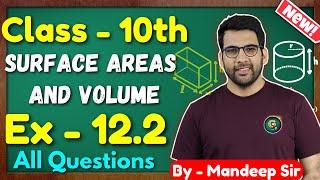 Class - 10, Ex - 12.2, Q1 to Q8 (Surface Areas and Volumes) New NCERT CBSE || Green Board