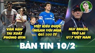 Overseas Vietnamese offered 500B by AC Milan—Van Hau returns.