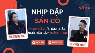 CÔNG AN HÀ NỘI vs THÉP XANH NAM ĐỊNH: Thách thức nhà vô địch | Nhịp đập sân cỏ | Số 3