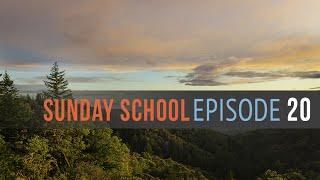 Sunday School Episode 20: Keep Going