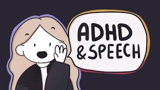 ADHD & Speech = chaotic thoughts, fast talking and oversharing 