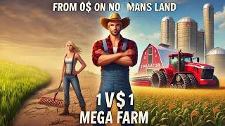 From 0$ on NO MANS LAND to a MEGA FARM!  1 vs 1