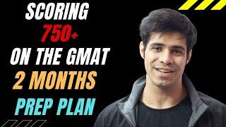 Scoring 700 on the GMAT in 2 Months || Complete Plan, No Coaching Needed