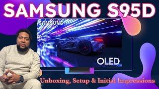 Samsung S95D QD-OLED | Unboxing, Setup & Initial Impressions