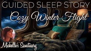 Guided Sleep Story  Cozy Winter Flight  Dreamy Plane Ride for Bedtime with White Noise