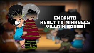 Encanto/Madrigals react to Mirabel’s villain song 1 + 2!! || Gacha || Lydia the bard ||