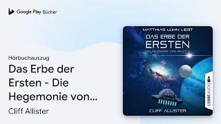 „Das Erbe der Ersten - Die Hegemonie von Krayt,…“ von Cliff Allister · Hörbuchauszug