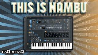 My Nambu one Synth App of 2022 | haQ attaQ