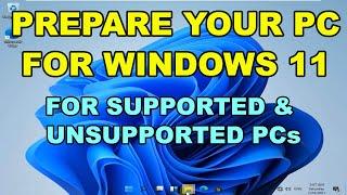 Prepare Your PC for Windows 11 Automatic Upgrade or for Manual Installation in Unsupported computers