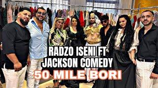 RADZO ISENI & JACKSON COMEDY & AHMET CUCLA 50 MILE BORI (OFFICIAL 6K VIDEO) 2024